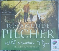 Wild Mountain Thyme written by Rosamunde Pilcher performed by Kate Burton on Audio CD (Abridged)